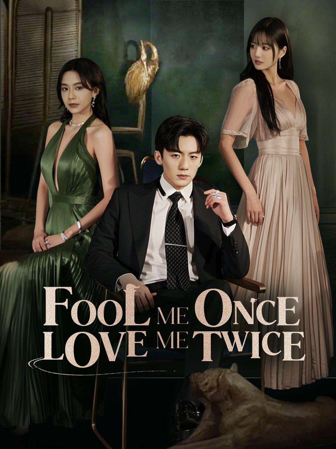 Fool Me Once, Love Me Twice