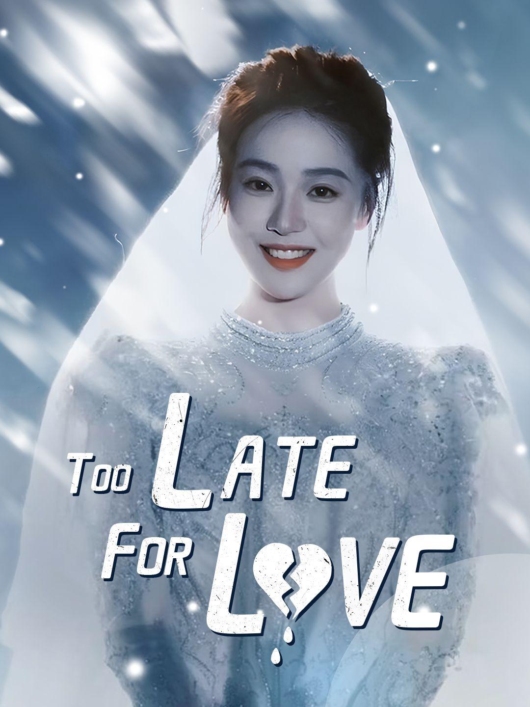 (Dubbed)Too Late for Love