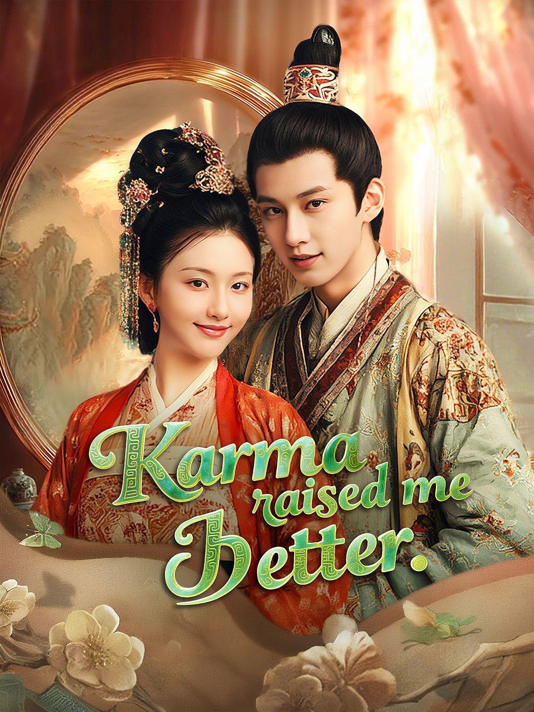 (Dubbed) Karma Raised Me Better
