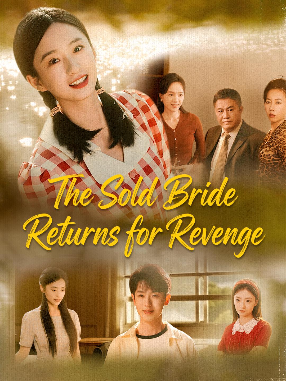 The Sold Bride Returns for Revenge