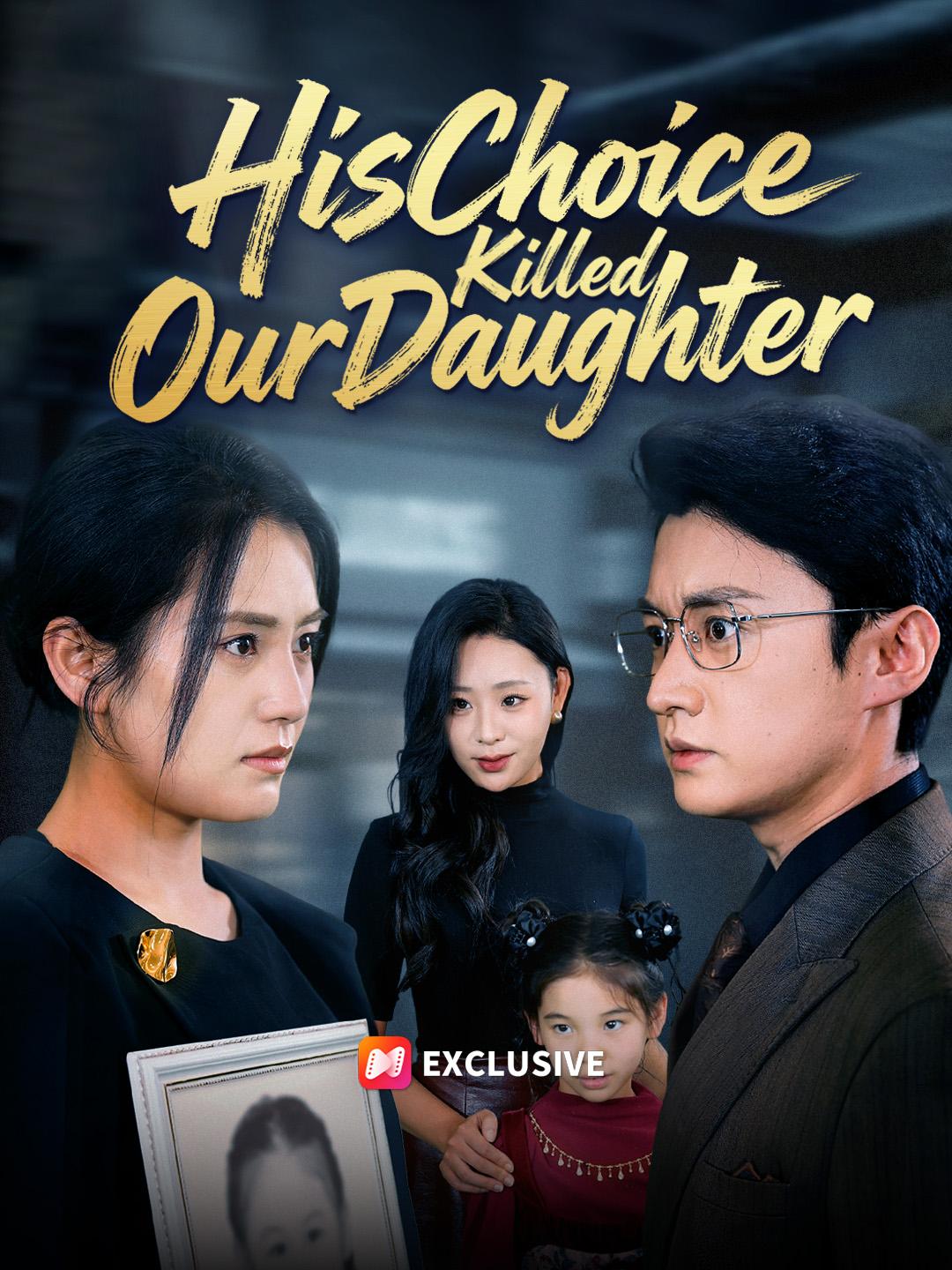 His Choice Killed Our Daughter