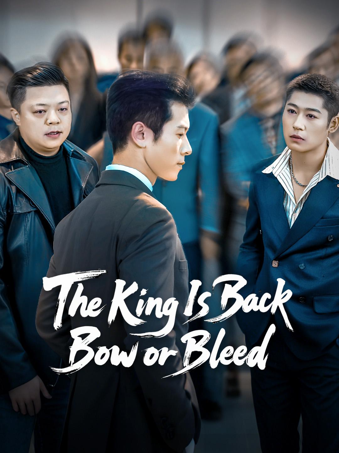 The King Is Back, Bow or Bleed