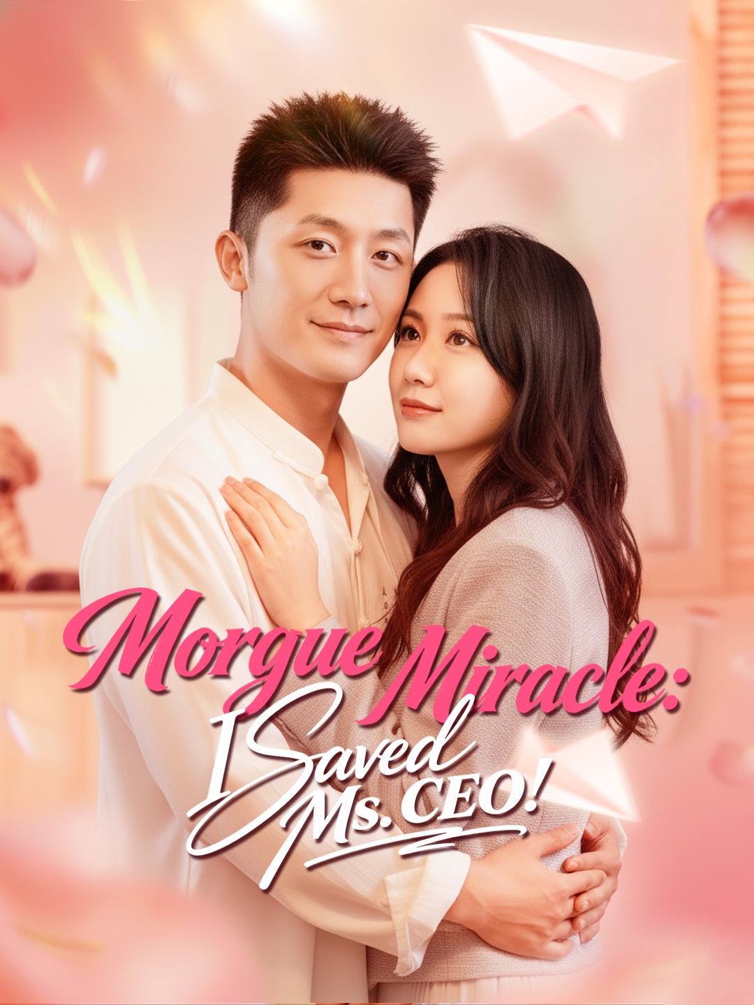 Morgue Miracle: I Saved Ms. CEO!