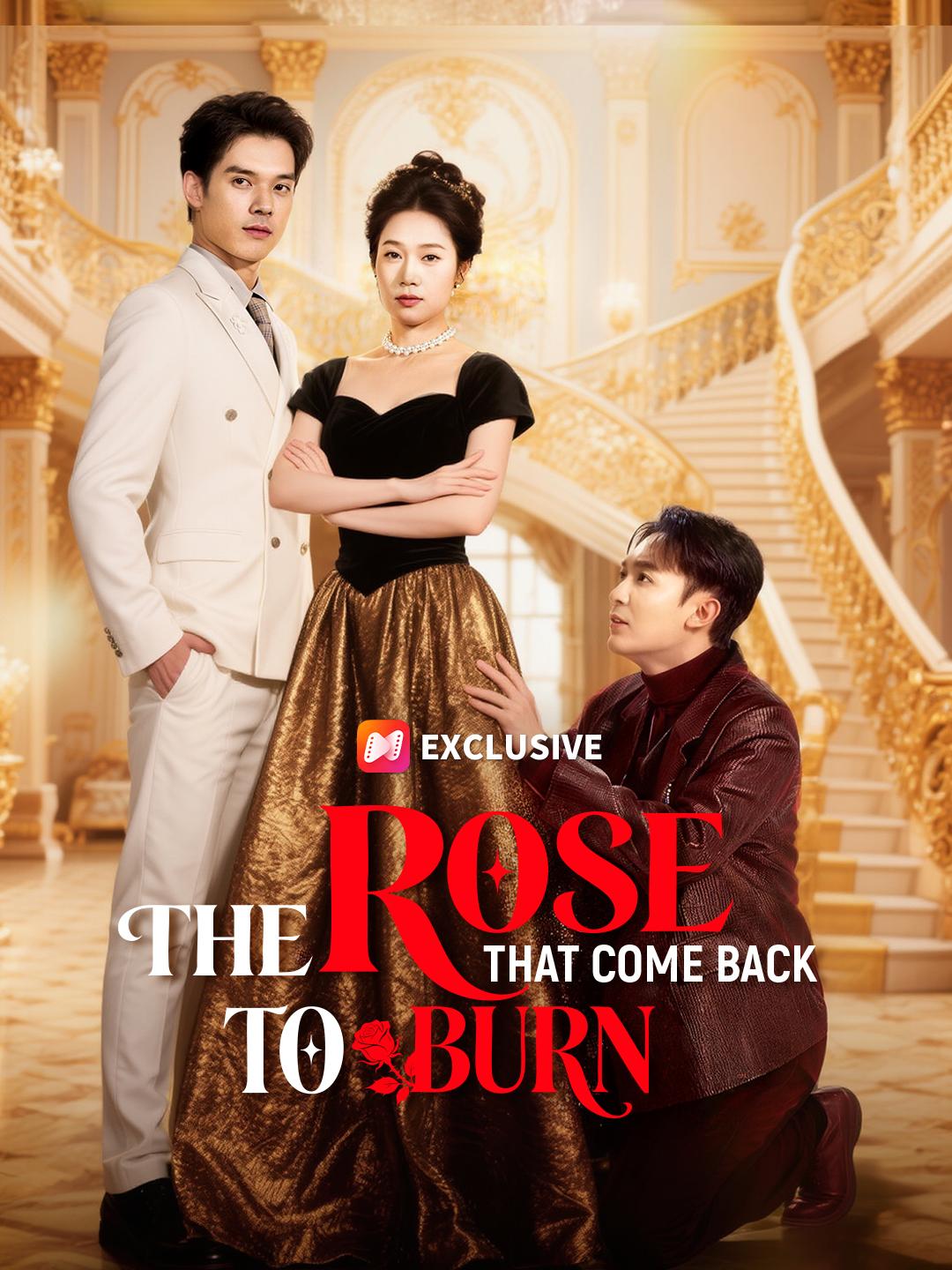 The Rose That Came Back to Burn
