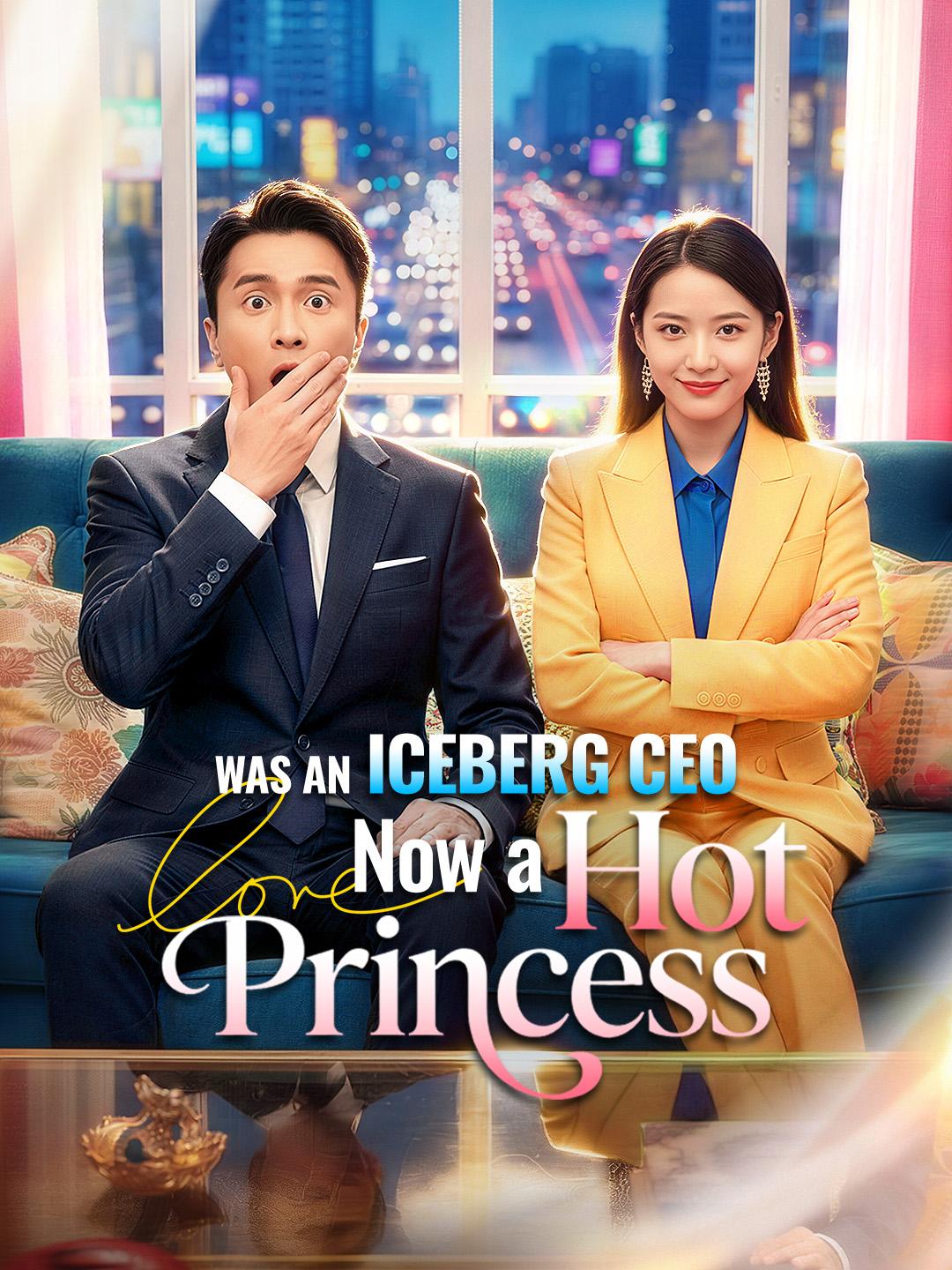 Was an Iceberg CEO, Now a Hot Princess