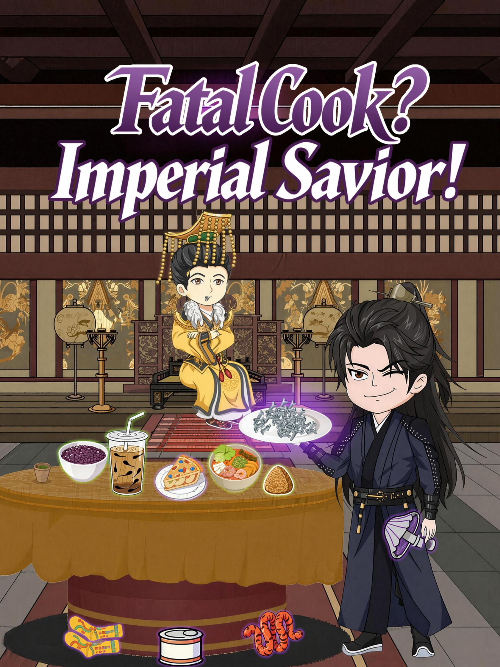 Fatal Cook? Imperial Savior!